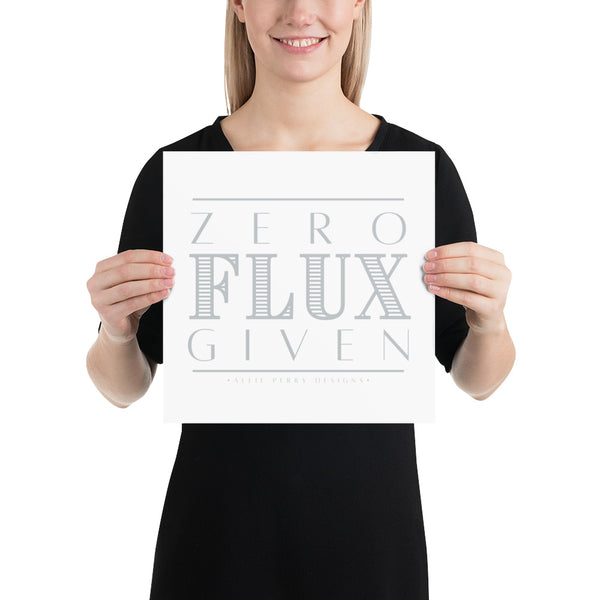 Zero Flux Given Photo Paper Poster (Grey)