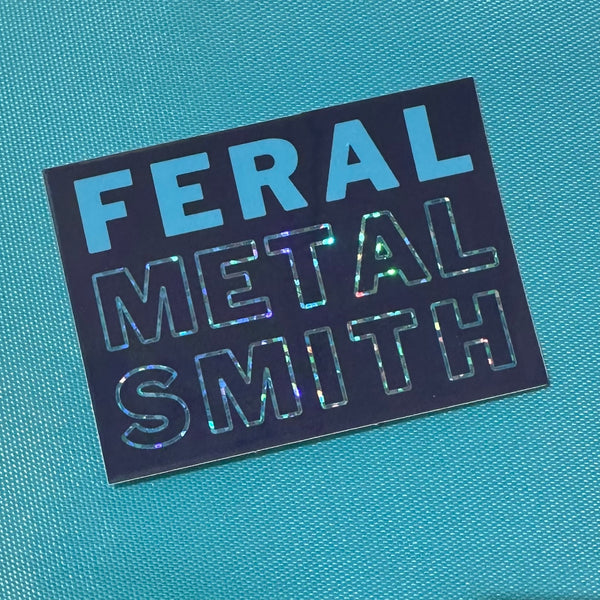 Sparkly Feral Metalsmith Sticker