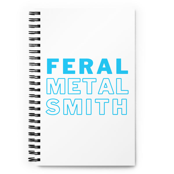 Feral Metalsmith Spiral notebook