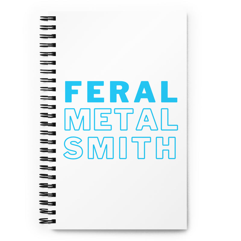 Feral Metalsmith Spiral notebook