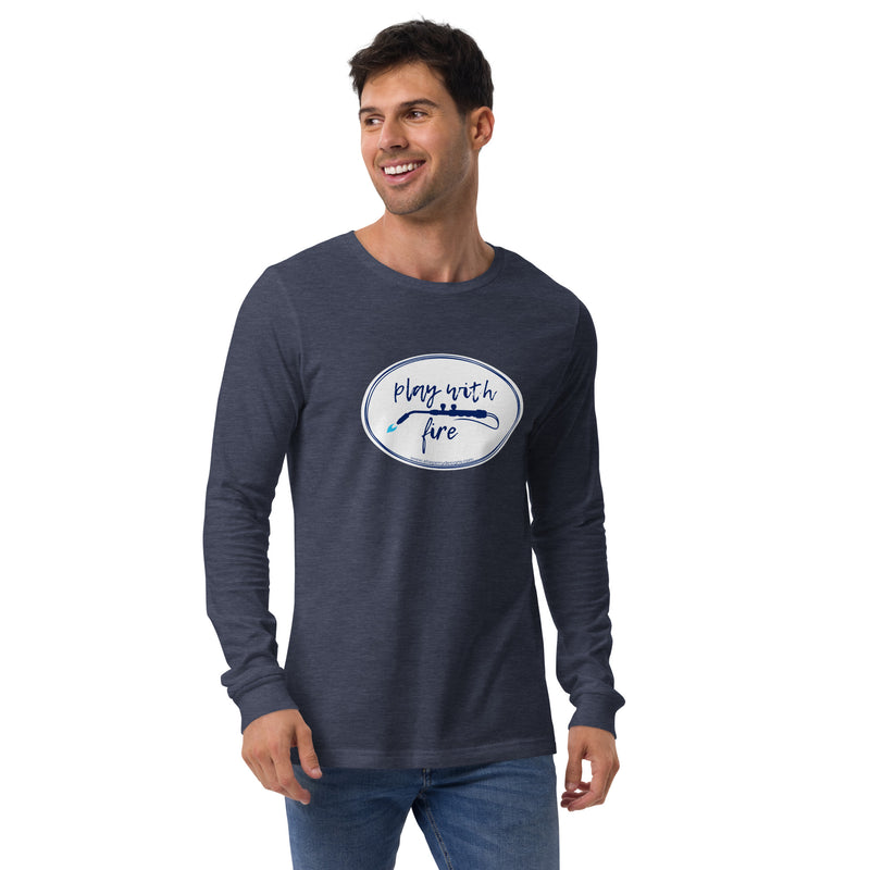 Play With Fire Unisex Long Sleeve Tee