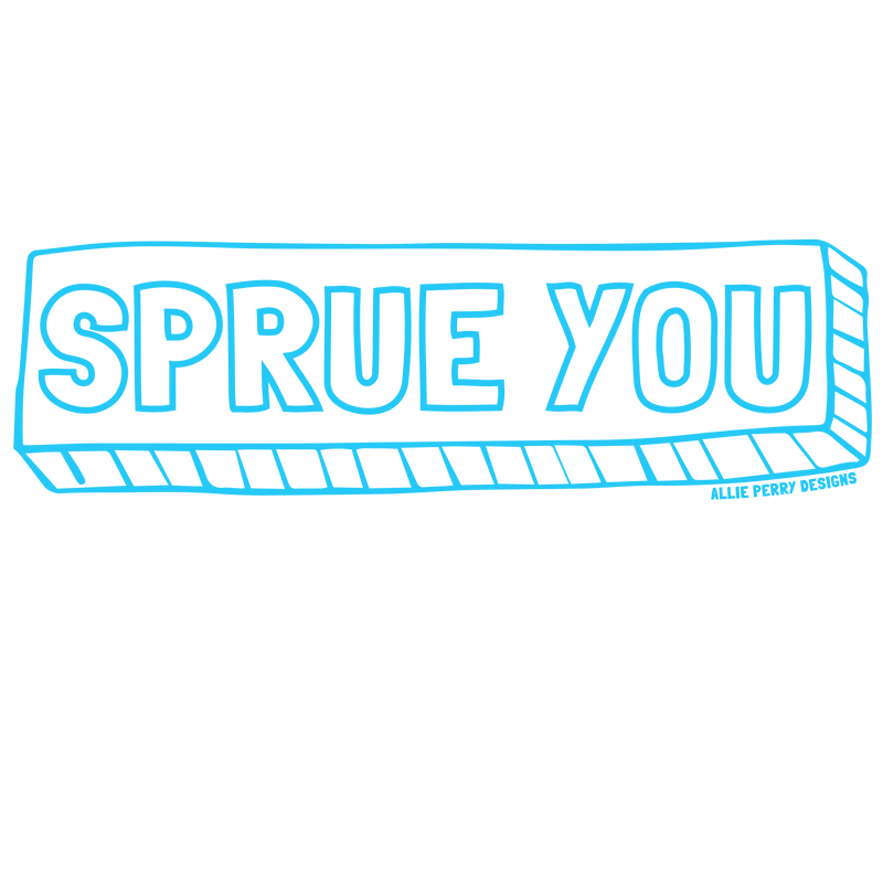 Sprue You Sticker