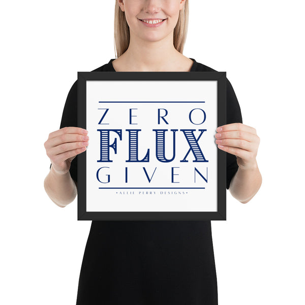 Zero Flux Given Framed Poster (Navy)