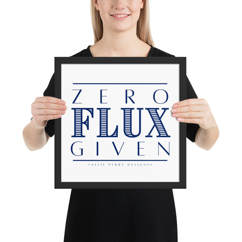 Zero Flux Given Framed Poster (Navy)