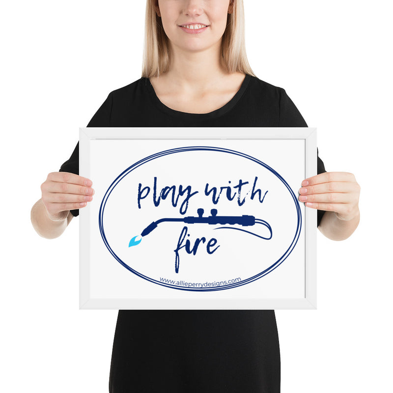 Play With Fire Framed Poster