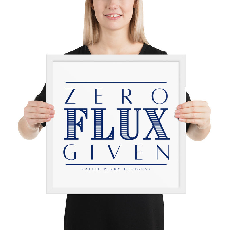 Zero Flux Given Framed Poster (Navy)