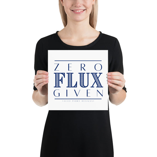 Zero Flux Given Photo Paper Poster (Navy)