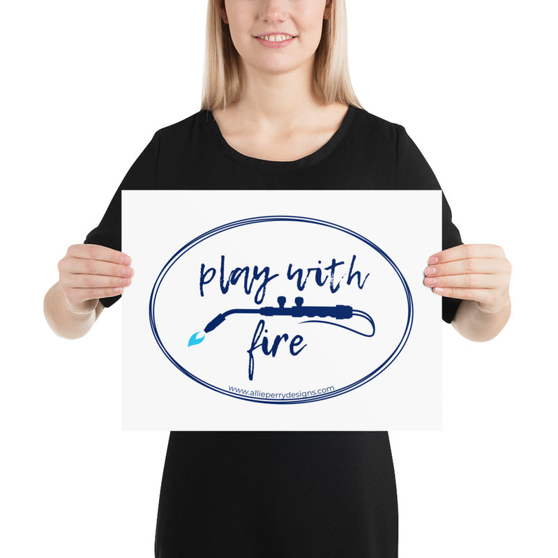 Play With Fire Photo Paper Poster