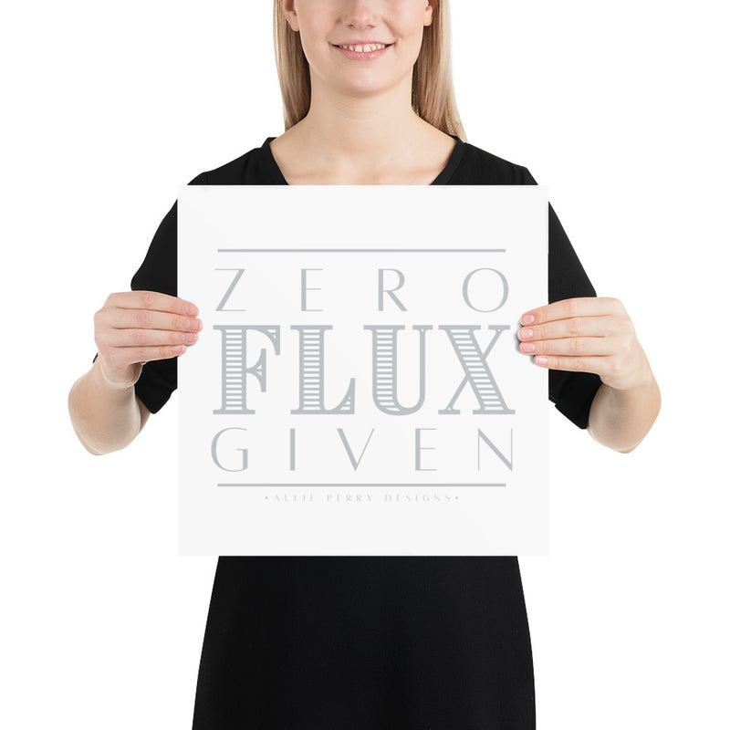 Zero Flux Given Photo Paper Poster (Grey)