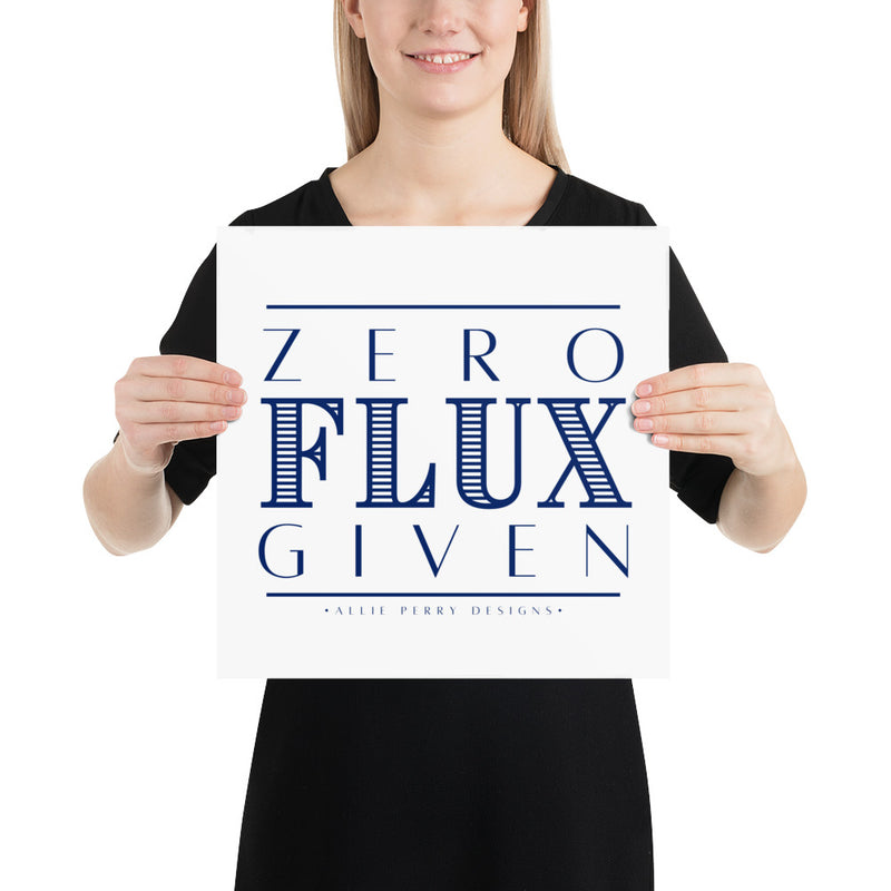 Zero Flux Given Photo Paper Poster (Navy)